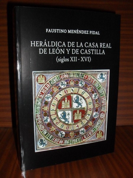 HERLDICA DE LA CASA REAL DE LEN Y DE CASTILLA (siglos XII-XVI)